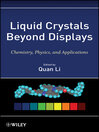 Liquid Crystals Beyond Displays Chemistry, Physics, and Applications 1 by Quan Li eBook